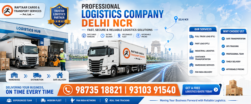 Professional Logistics Company Delhi NCR | Reliable Logistics Services